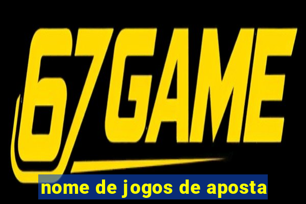 nome de jogos de aposta